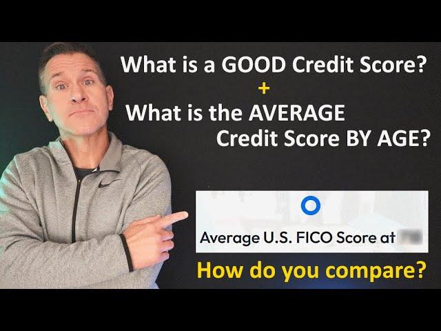 What is a GOOD Credit Score in 2024? What's the Average Credit Score Overall & By Age / Generation?