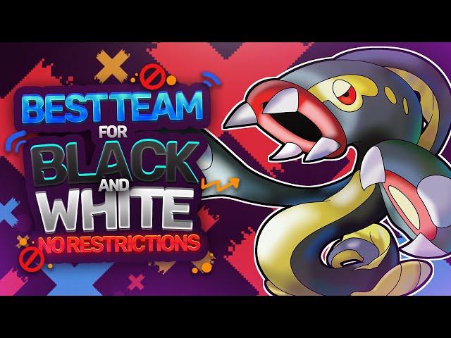 Best Team for Unova (Black and White) | NO RESTRICTIONS