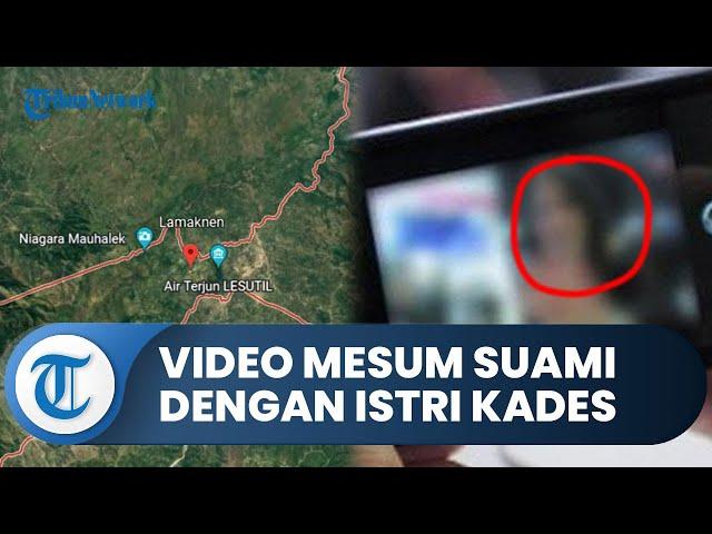 Ibu Rumah Tangga di NTT Bongkar Video Mesum Suami dengan Istri Kepala Desa, Suami Melarikan Diri