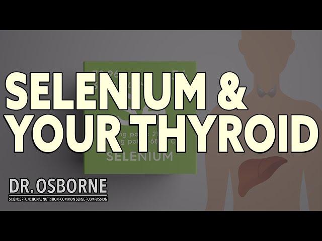 Selenium and your thyroid