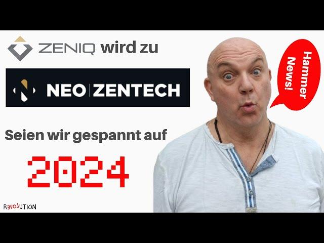 Zeniq wird zu Neo Zentech - 2024 soll "das Jahr" sein.