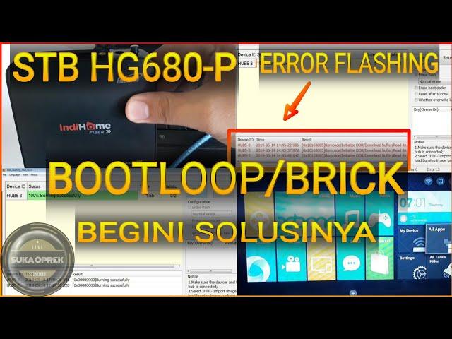 MENGATASI BOOTLOOP/BRICK/ERROR FLASHING STB FIBERHOME HG680-P VIA USB BURNING TOOL
