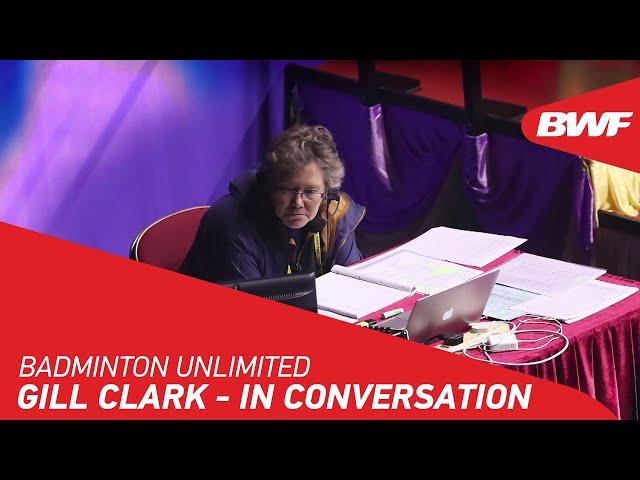 Badminton Unlimited | Gill Clark answers fans' questions | BWF 2020