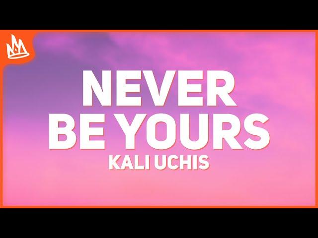 Kali Uchis – Never Be Yours [Lyrics / Letra]