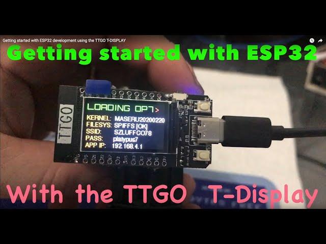 Getting started with ESP32 development using the TTGO T-DISPLAY