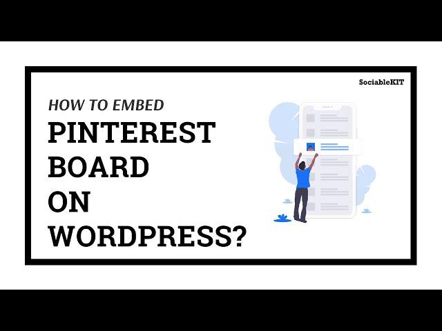 How to embed Pinterest Board on WordPress?