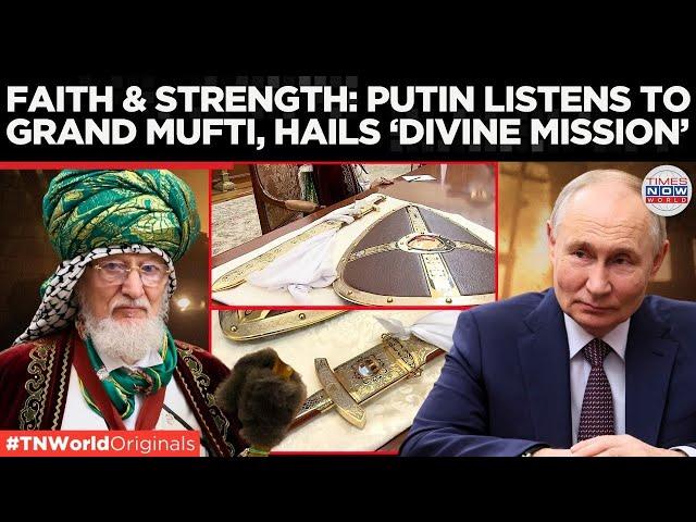 Putin Gifted Sacred Sword Russia’s By Top Mufti Tadzhuddin In A Meeting To Discuss Islam & War