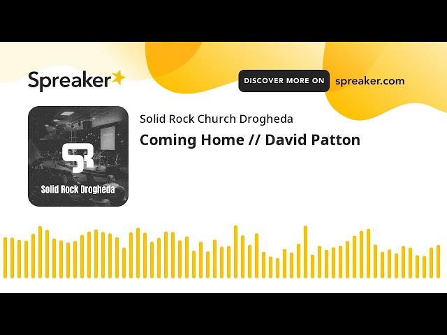 Coming Home // David Patton