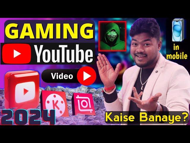 How To Make Gaming YouTube Videos On Your Phone | Gaming Youtube Video Kaise Banaye 2024