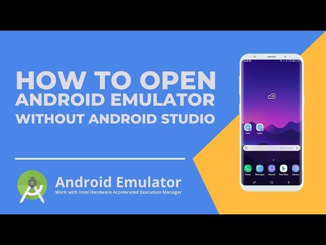 How to Open Android Emulator without Android Studio - with CMD