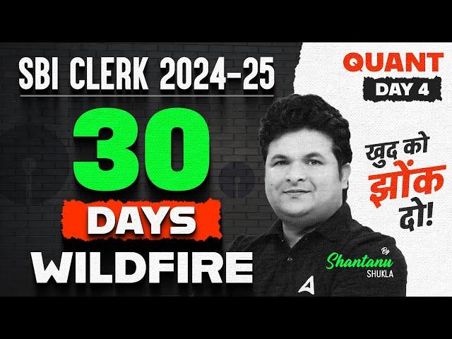 SBI Clerk 2024-24 | Quant 30 Days Wildfire | Day-4 | By Shantanu Shukla