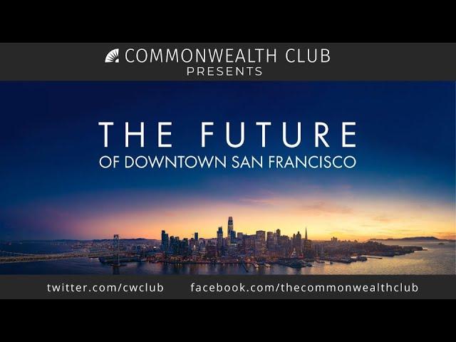 The Future of Downtown San Francisco