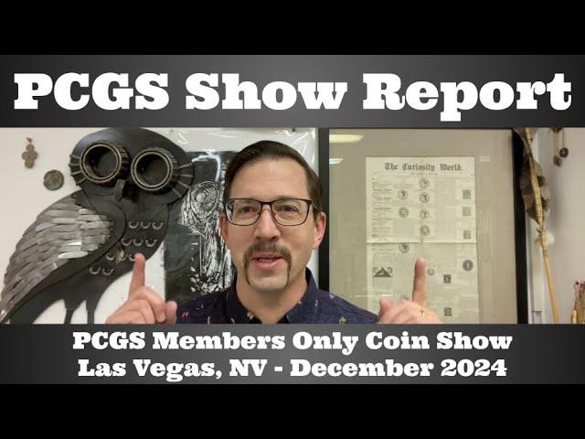 PCGS Members Only Coin Show Report - Las Vegas, NV - December 10-14, 2024