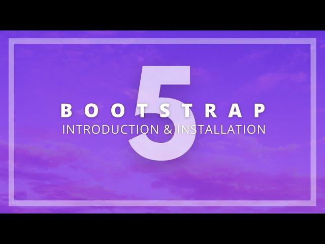 Bootstrap 5 Alpha - Introduction & Installation