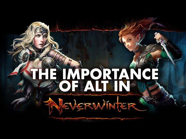 The Importance of Alt in Neverwinter (Neverwinter Guide series)