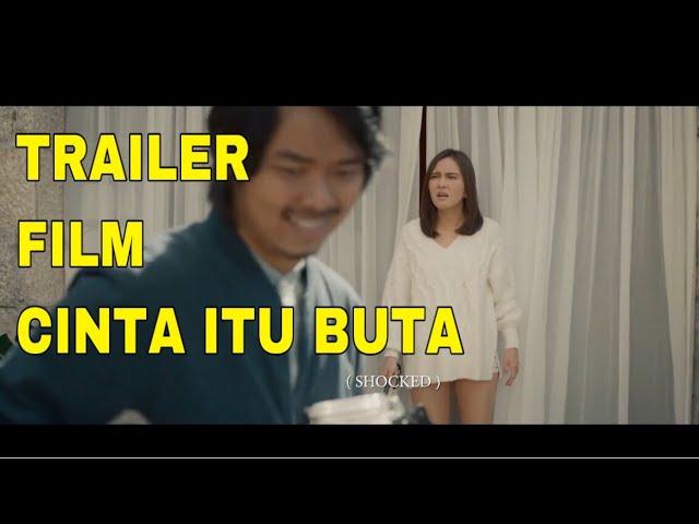 OFFICIAL TRAILER FILM CINTA ITU BUTA 2019