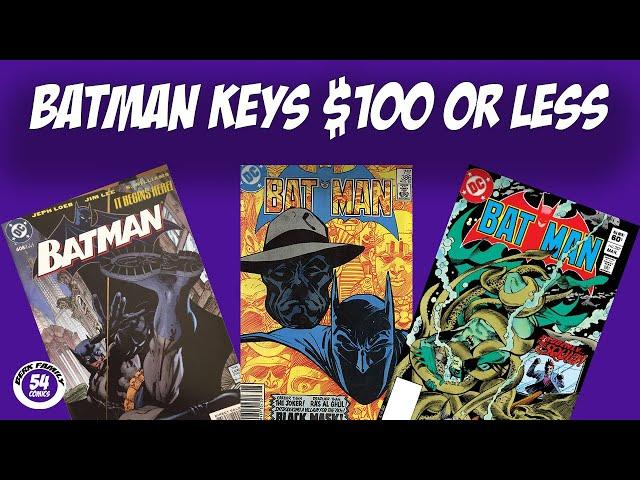 Batman Key Issues $100 Or Less To Invest In