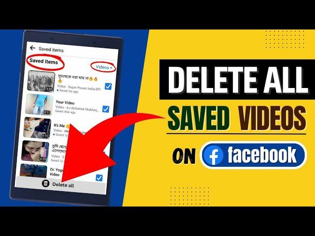 How To Delete All Saved Videos On Facebook