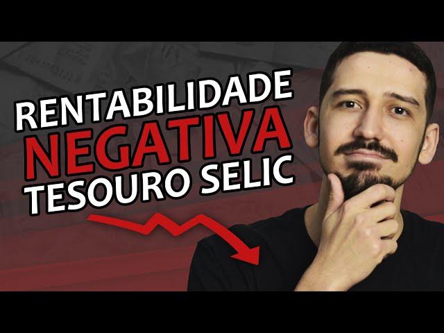 TESOURO SELIC está com rendimento NEGATIVO? Entenda | FINANPRÁTICA