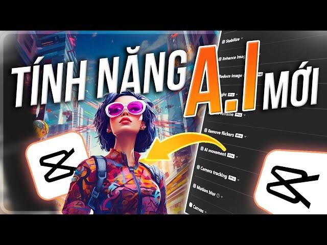 A.I xâm chiếm CAPCUT PC cùng những tính năng mới UPDATE | QuạHD