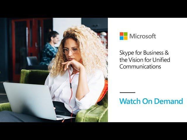 Teams On Air: Ep 52 Skype for Business & the vision for unified communications