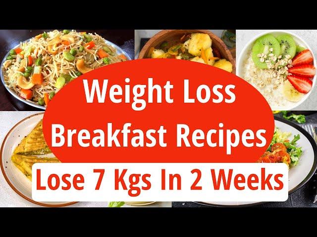 Breakfast Recipes For Fast Weight Loss | Quick Easy Healthy Breakfast Recipes | Eat more Lose more