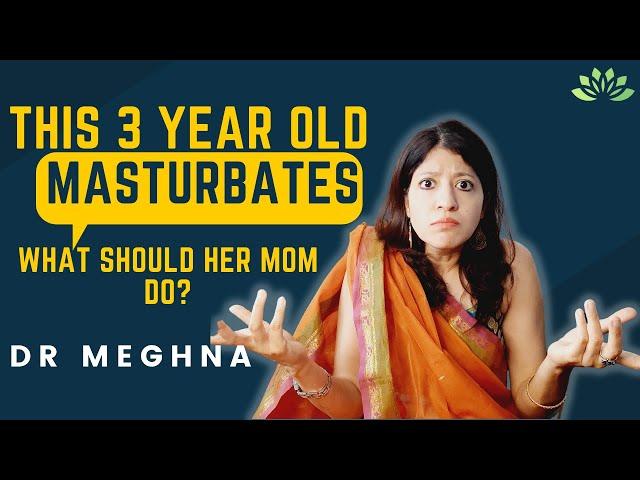 Chote bacchon mein masturbation |  Genital stimulation | The Therapist Mommy Hindi