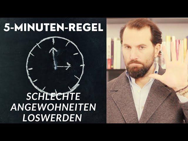 Die 5-Minuten-Regel um schlechte Gewohnheiten zu verändern - Schlechte Angewohnheiten loswerden