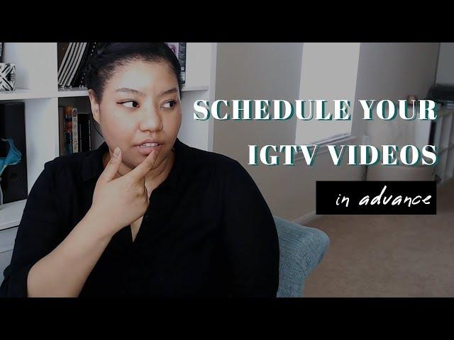 HOW TO SCHEDULE IGTV VIDEOS IN ADVANCE FROM YOUR COMPUTER