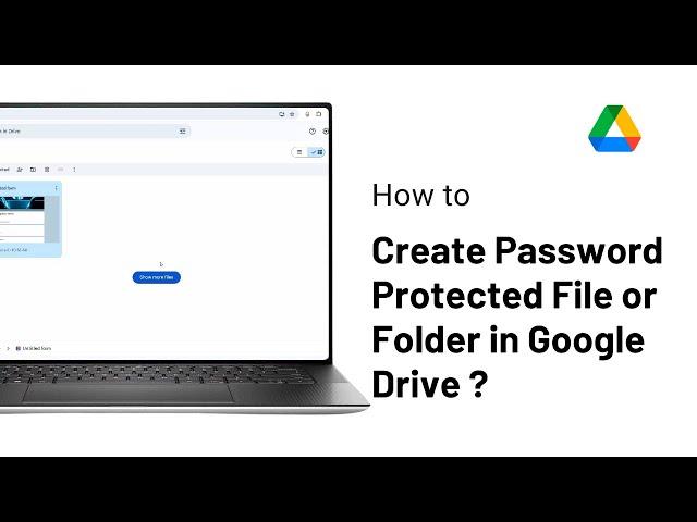 How You Can Create Password Protected File or Folder in Google Drive