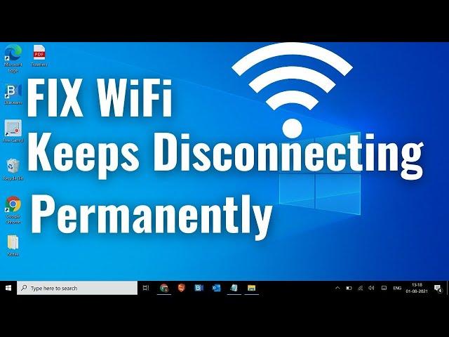 [SOLVED] Wi-Fi Keeps Disconnecting Windows 11/Windows 10