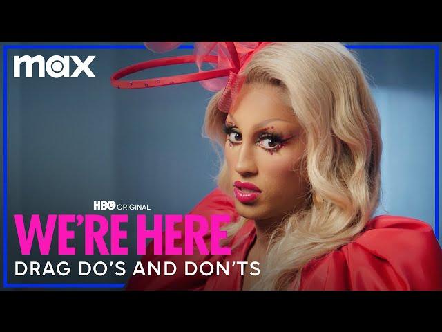 The Cast Of We're Here Share Drag Do's & Don'ts | We're Here | Max