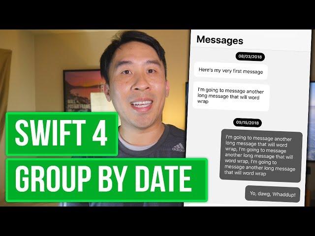 Swift: Grouping Messages Based on Date (Ep 5)