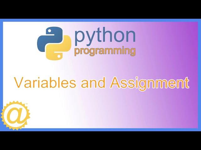 Python Variables and Assignment - Learn Python Programming