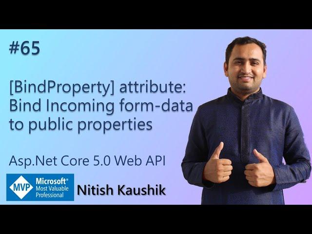 [BindProperty] attribute: Bind Incoming form-data to public properties | ASP.NET Core Web API