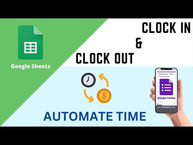 Transform Time Tracking using your Phone: Automated Clock In/Out System with Google Sheets & Forms!