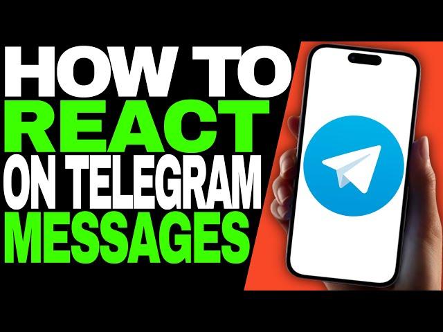 How To React On Telegram Message (Easy)