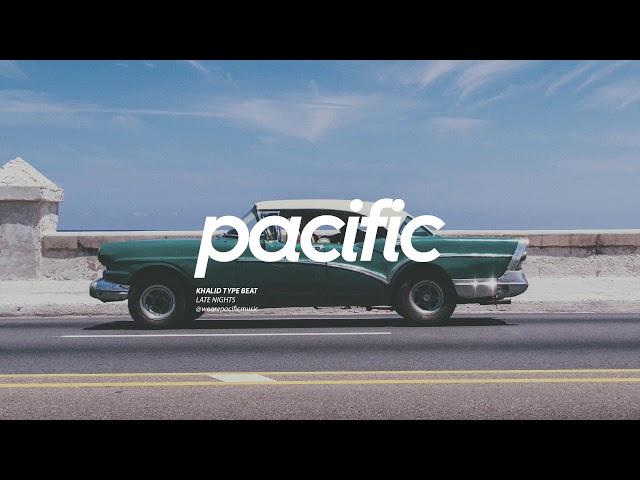 "Late Nights" - Khalid Guitar Type Beat (Prod. Pacific)