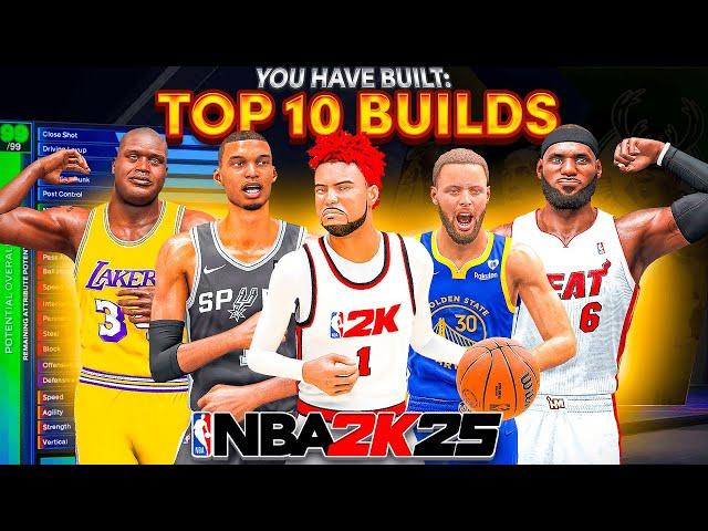 NEW TOP 10 BEST BUILDS FOR NBA2K25! BEGINNER BUILDS, FUN BUILDS, & COMP BUILDS FOR ALL PLAYSTYLES!