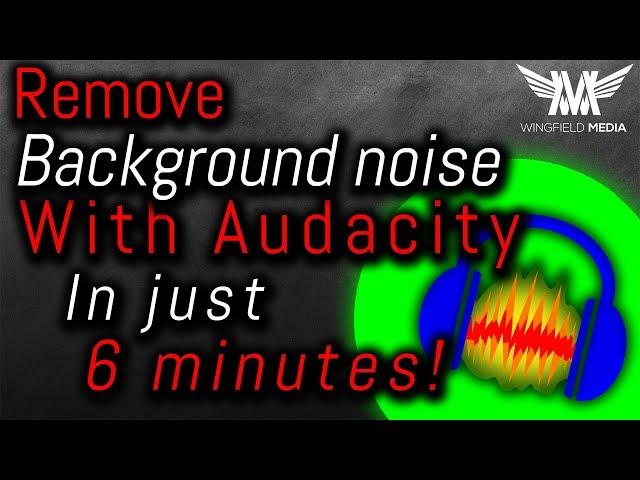 How to Remove Background Noise in Videos in JUST 6 MINUTES With Audacity!