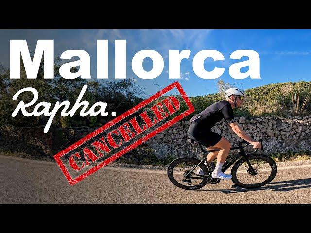 Mallorca | Rapha cancelled on me