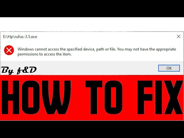 Windows cannot access the specified device path or file you may not have appropriate permissions