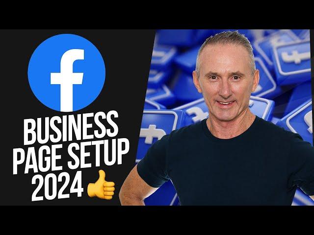 2024 Facebook Business Page Setup Guide and BEST Examples