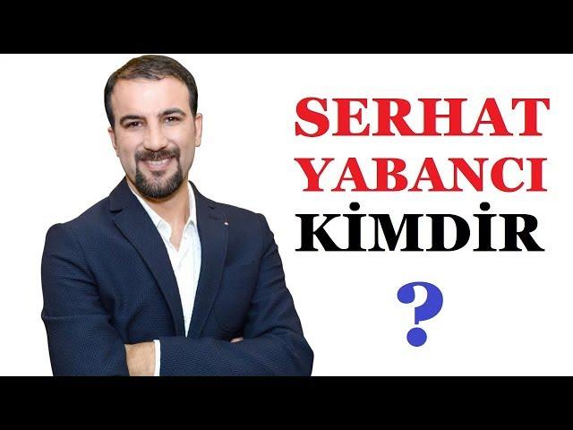 Serhat Yabancı Kimdir?