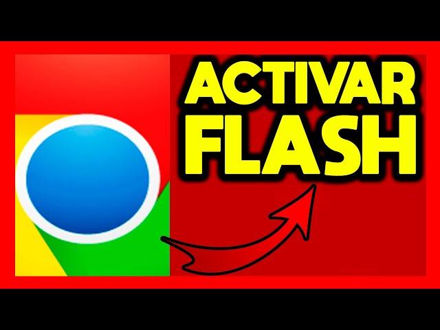 COMO ACTIVAR FLASH PLAYER EN GOOGLE CHROME