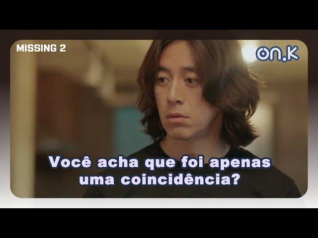 [#Missing2] (POR) | Você acha que foi apenas uma coincidência?