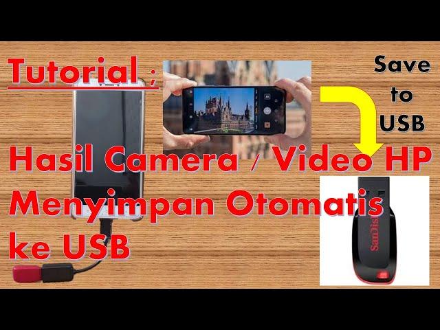 #TUTORIAL || Hasil Photo Camera atau Rekaman Video Dari HP Langsung Tersimpan di USB ( Via OTG )