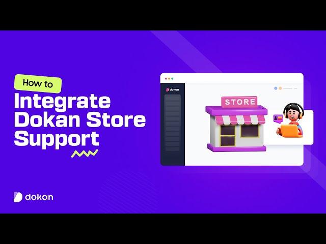 How to Set Up Dokan Store Support Module