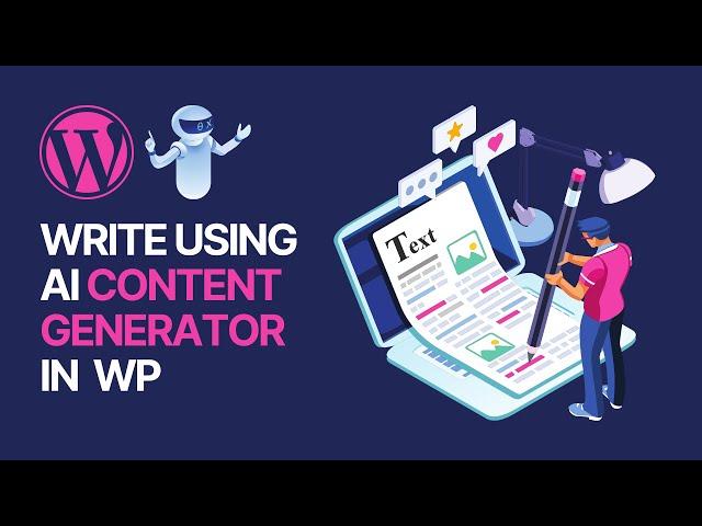 How to Write Content Using AI Content Generator in WordPress For Free? 