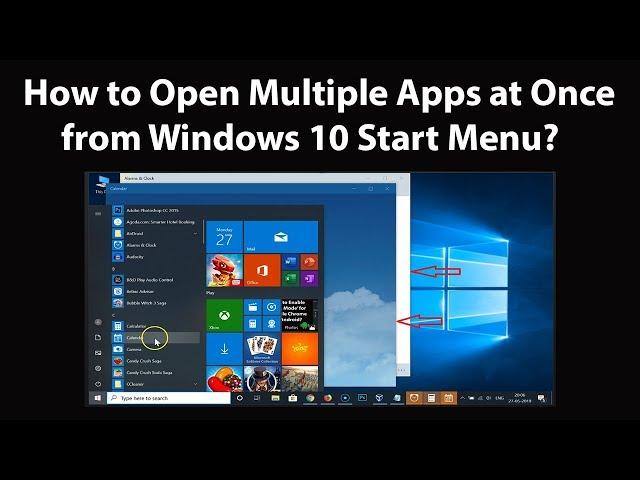 How to Open Multiple Apps at Once from Windows 10 Start Menu?